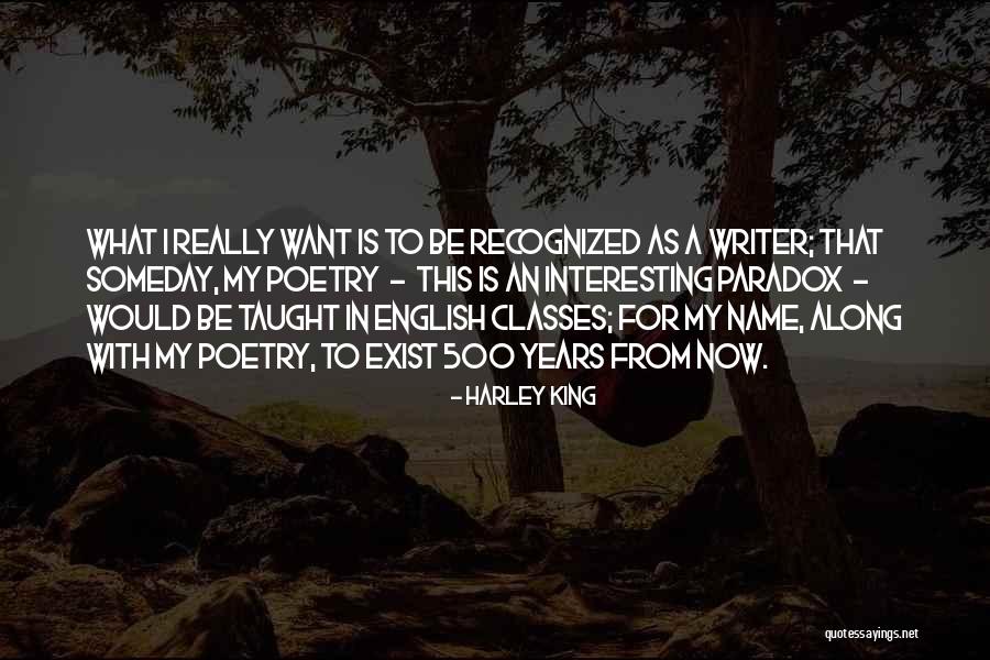 Harley King Quotes 887963