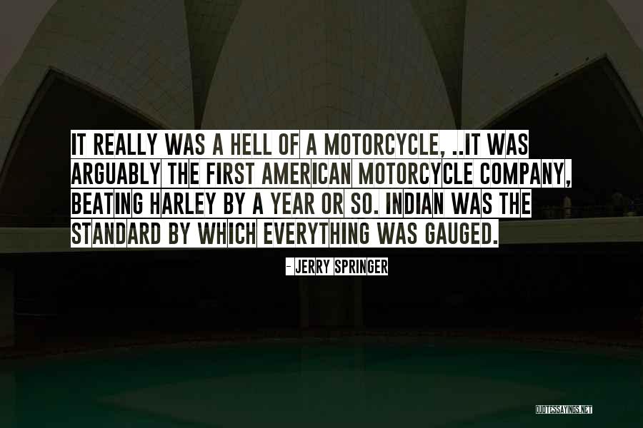 Harley Motorcycle Quotes By Jerry Springer Harley Motorcycle Quotes By Jerry Springer