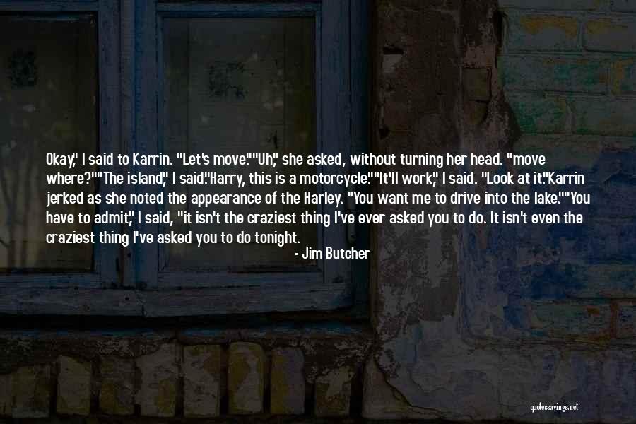 Harley Motorcycle Quotes By Jim Butcher Harley Motorcycle Quotes By Jim Butcher