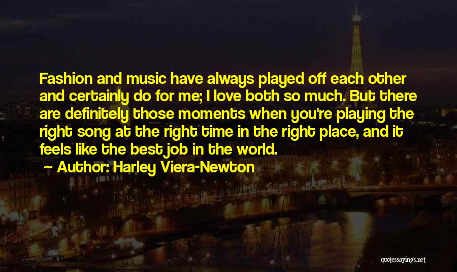 Harley Viera-Newton Quotes 1096479