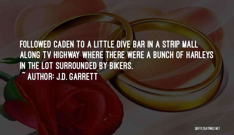 Harleys Quotes By J.D. Garrett