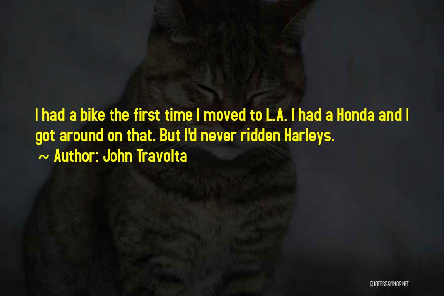Harleys Quotes By John Travolta