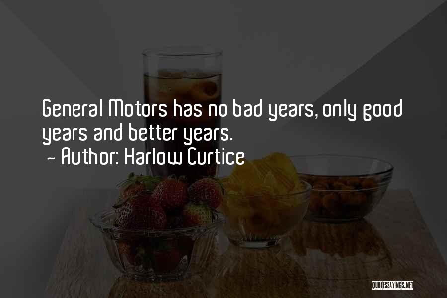 Harlow Curtice Quotes 1147433