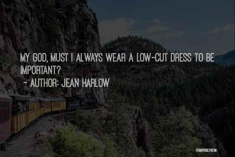 Harlow Quotes By Jean Harlow