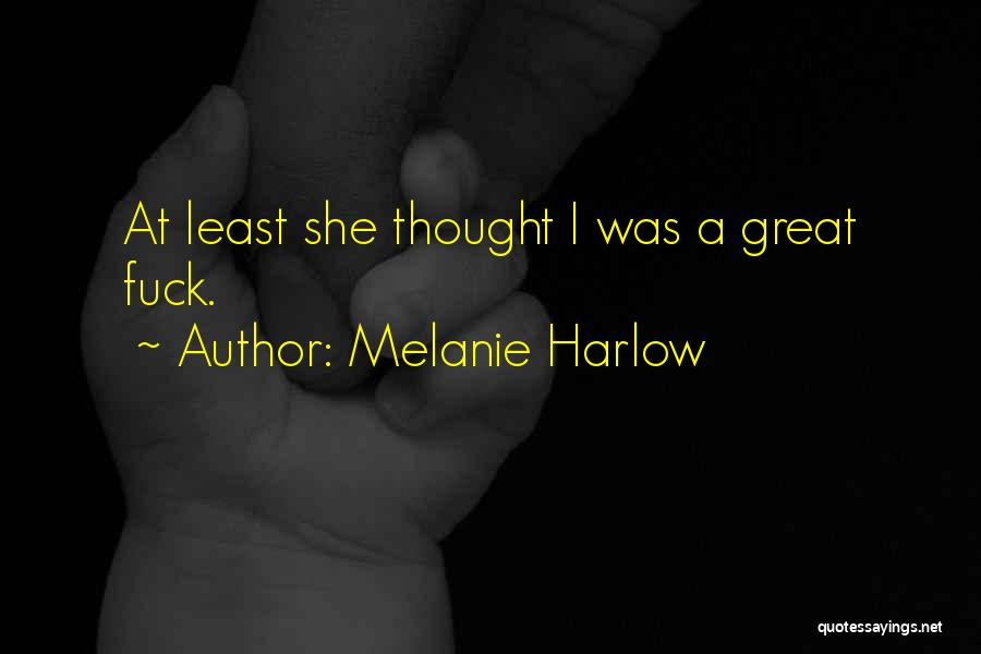 Harlow Quotes By Melanie Harlow