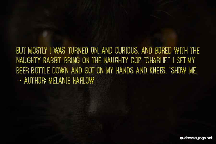 Harlow Quotes By Melanie Harlow