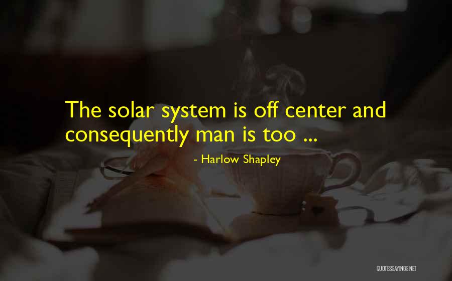 Harlow Shapley Quotes 2172019 Harlow Shapley Quotes 2172019