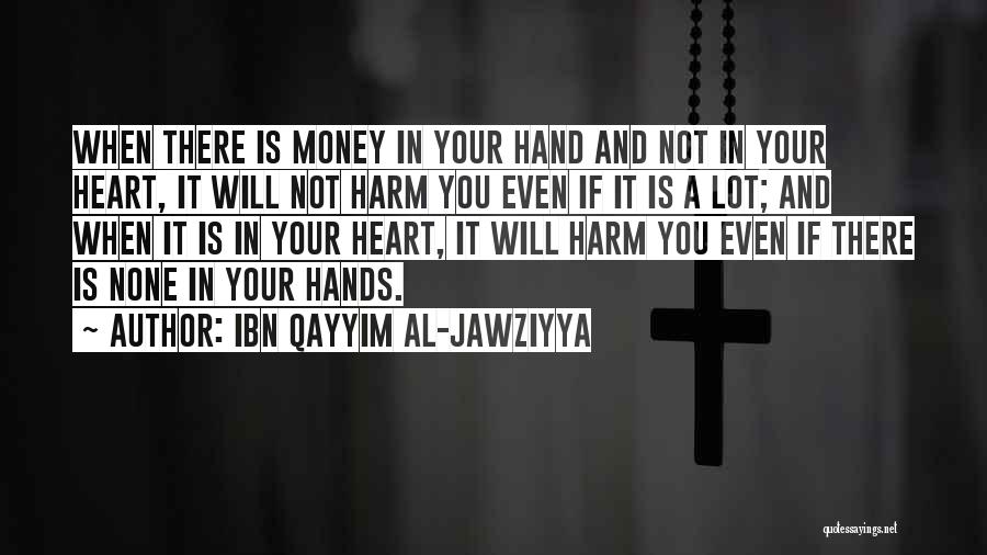 Harm None Quotes By Ibn Qayyim Al-Jawziyya