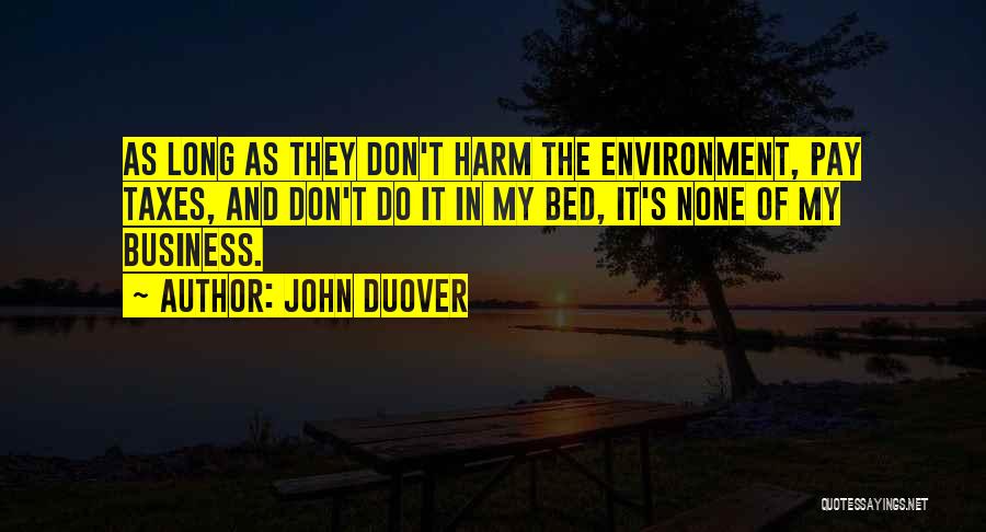 Harm None Quotes By John Duover