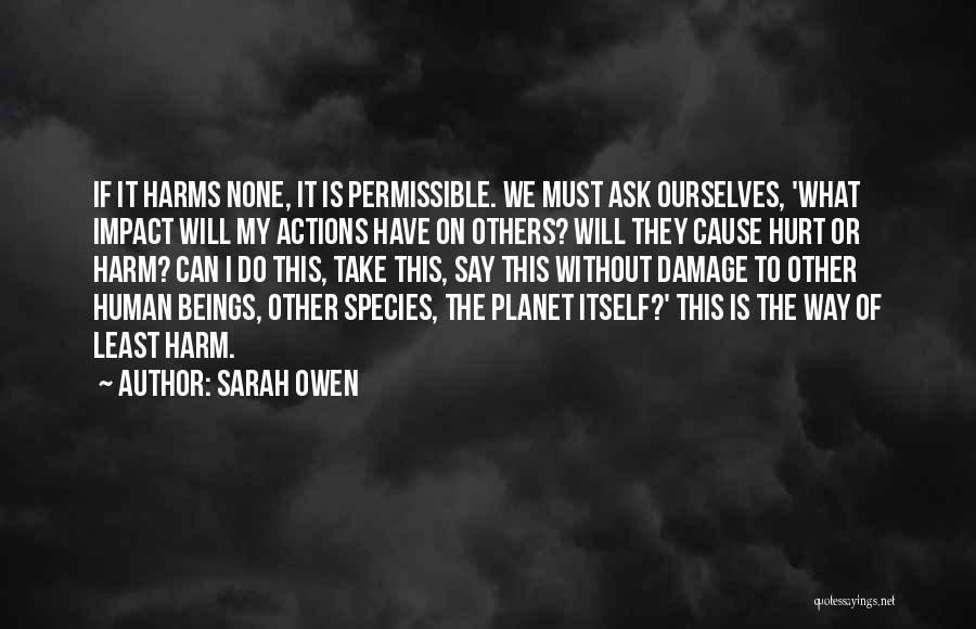 Harm None Quotes By Sarah Owen