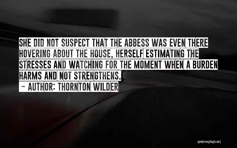 Harm Quotes By Thornton Wilder