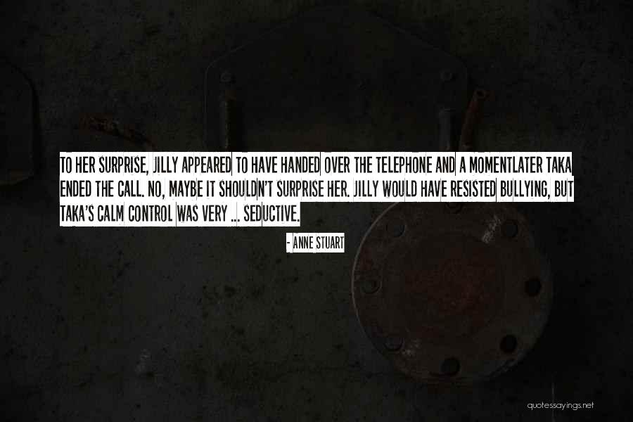Harmati Kinga Quotes By Anne Stuart Harmati Kinga Quotes By Anne Stuart