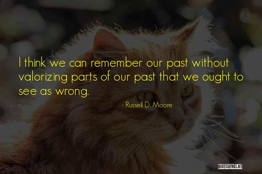 Harmening Hematology Quotes By Russell D. Moore Harmening Hematology Quotes By Russell D. Moore