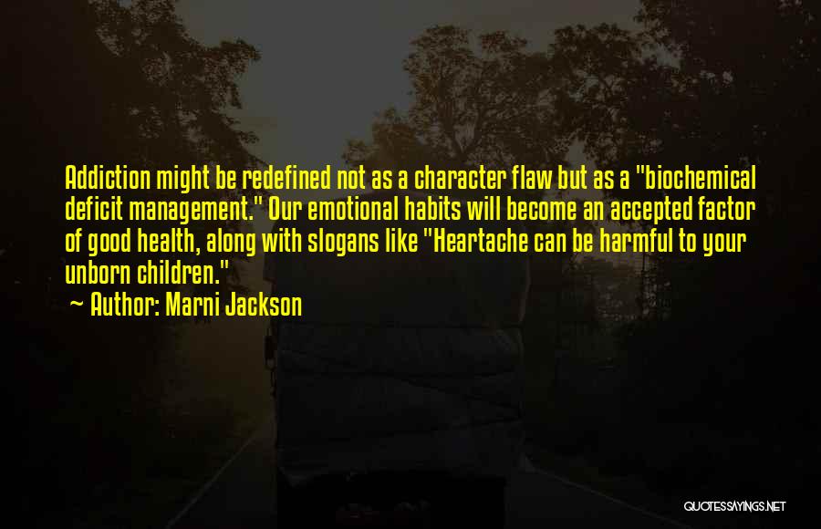 Harmful Habits Quotes By Marni Jackson