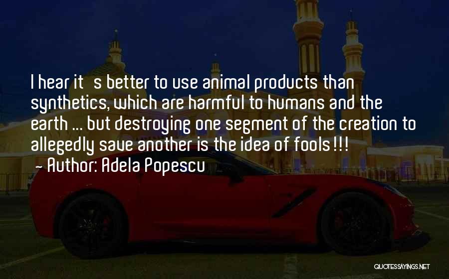 Harmful Ideas Quotes By Adela Popescu