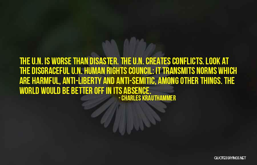 Harmful Things Quotes By Charles Krauthammer Harmful Things Quotes By Charles Krauthammer
