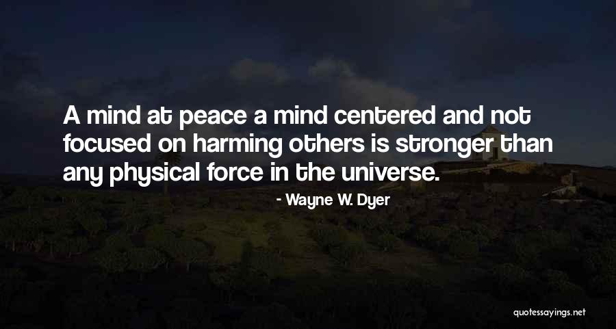 Harming Quotes By Wayne W. Dyer Harming Quotes By Wayne W. Dyer