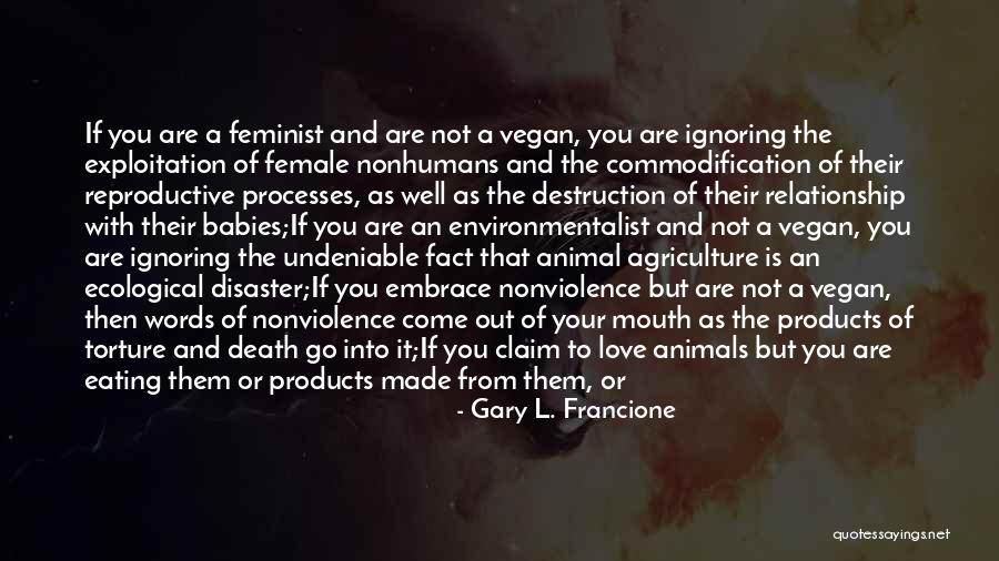 Harming The Environment Quotes By Gary L. Francione