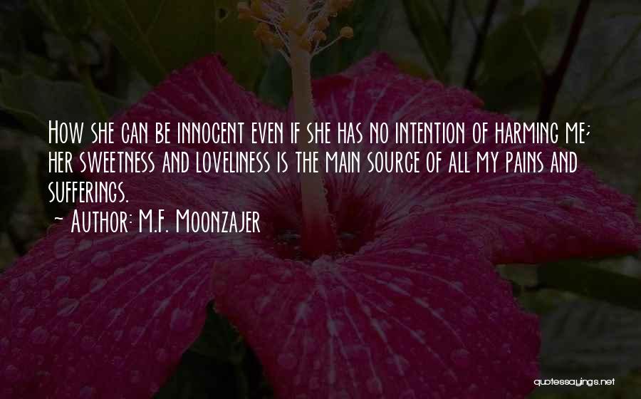 Harming The Innocent Quotes By M.F. Moonzajer