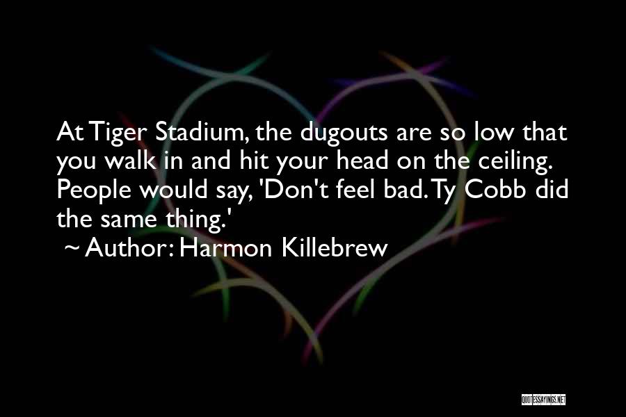 Harmon Killebrew Quotes 2141398