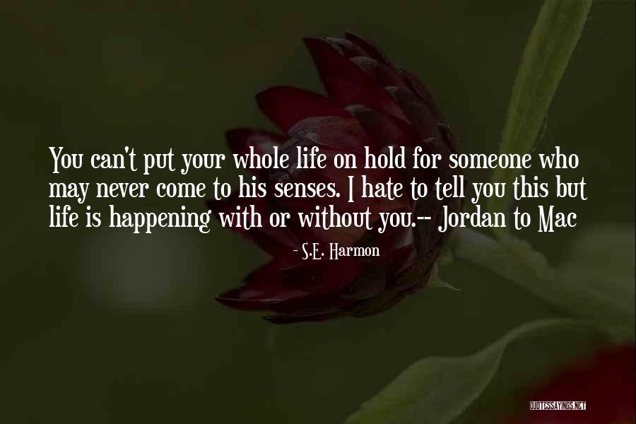 Harmon Quotes By S.E. Harmon Harmon Quotes By S.E. Harmon