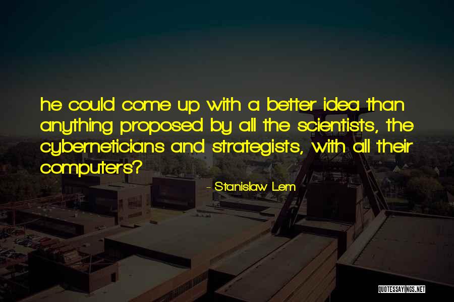 Harmonic Feedback Quotes By Stanislaw Lem Harmonic Feedback Quotes By Stanislaw Lem