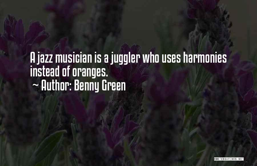 Harmonies Quotes By Benny Green