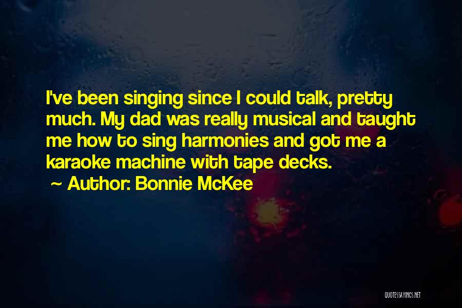 Harmonies Quotes By Bonnie McKee