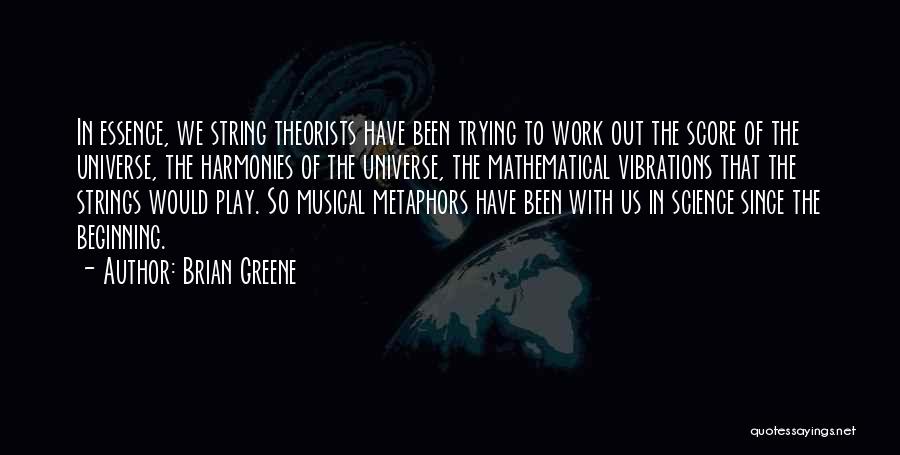 Harmonies Quotes By Brian Greene