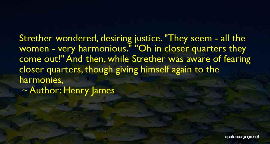 Harmonies Quotes By Henry James