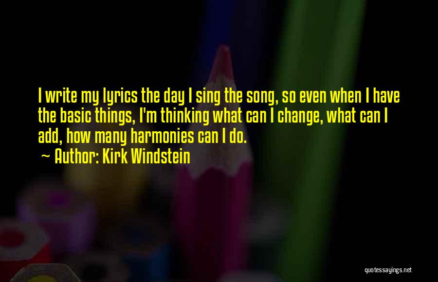 Harmonies Quotes By Kirk Windstein