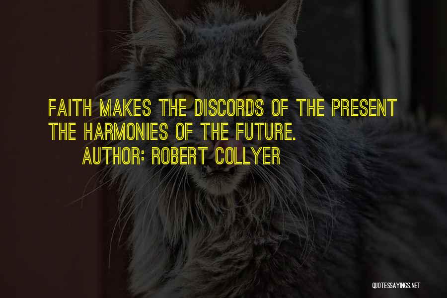 Harmonies Quotes By Robert Collyer