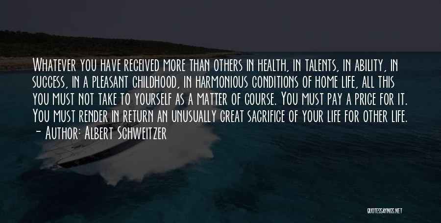 Harmonious Life Quotes By Albert Schweitzer