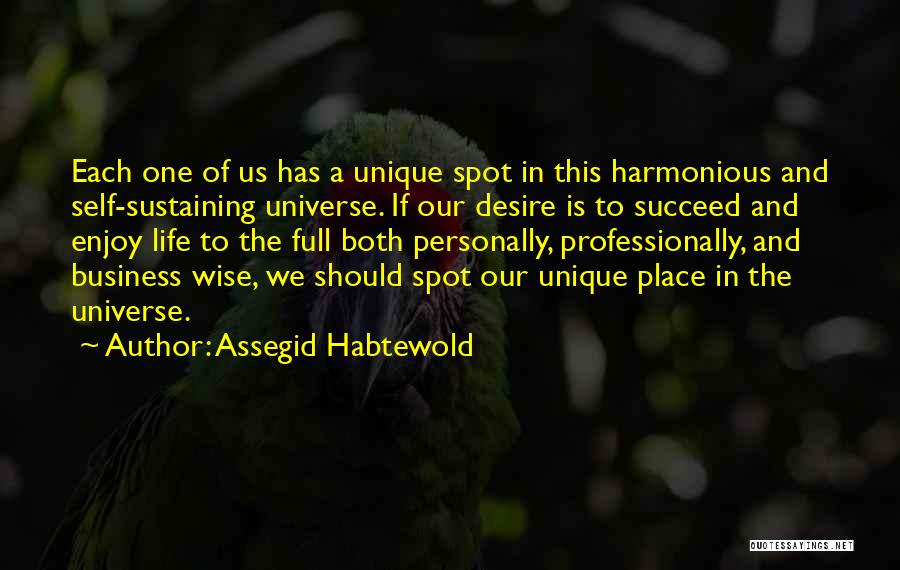 Harmonious Life Quotes By Assegid Habtewold