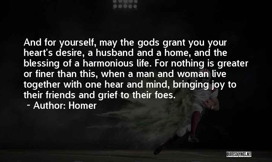 Harmonious Life Quotes By Homer