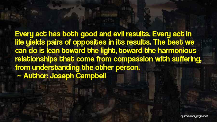 Harmonious Life Quotes By Joseph Campbell