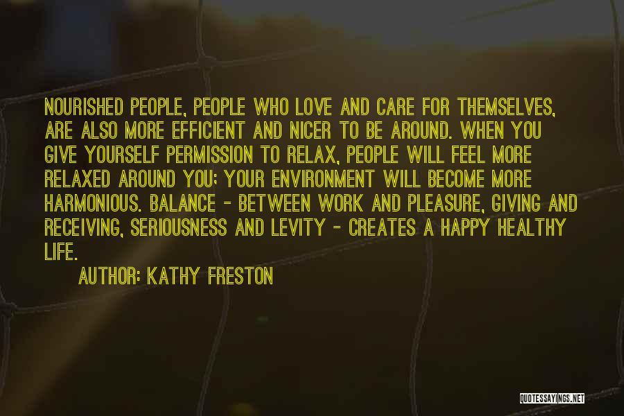 Harmonious Life Quotes By Kathy Freston