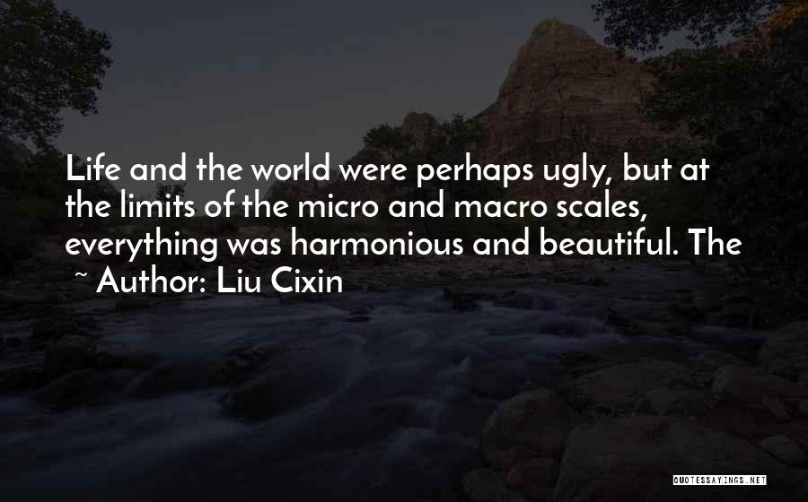 Harmonious Life Quotes By Liu Cixin