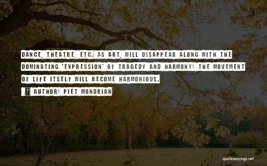 Harmonious Life Quotes By Piet Mondrian
