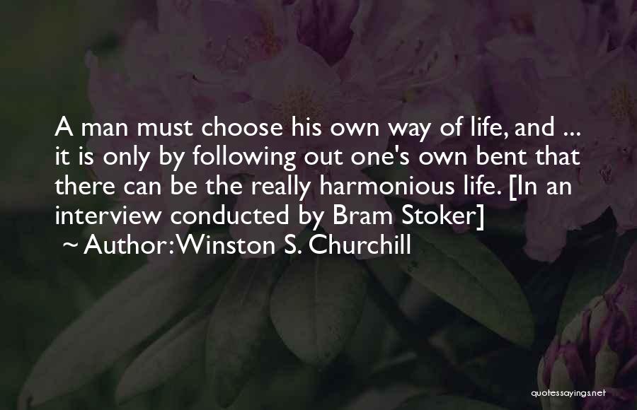 Harmonious Life Quotes By Winston S. Churchill