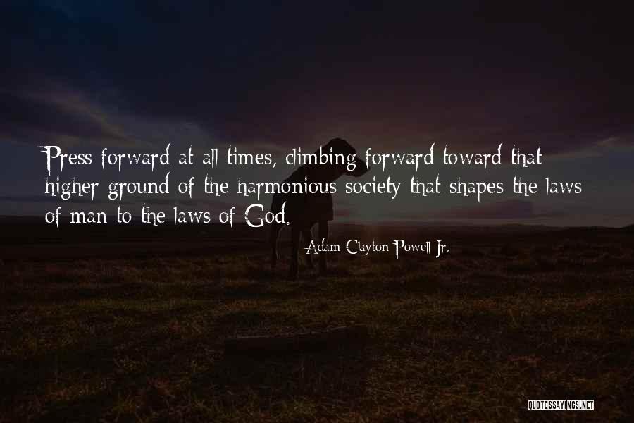 Harmonious Society Quotes By Adam Clayton Powell Jr. Harmonious Society Quotes By Adam Clayton Powell Jr.