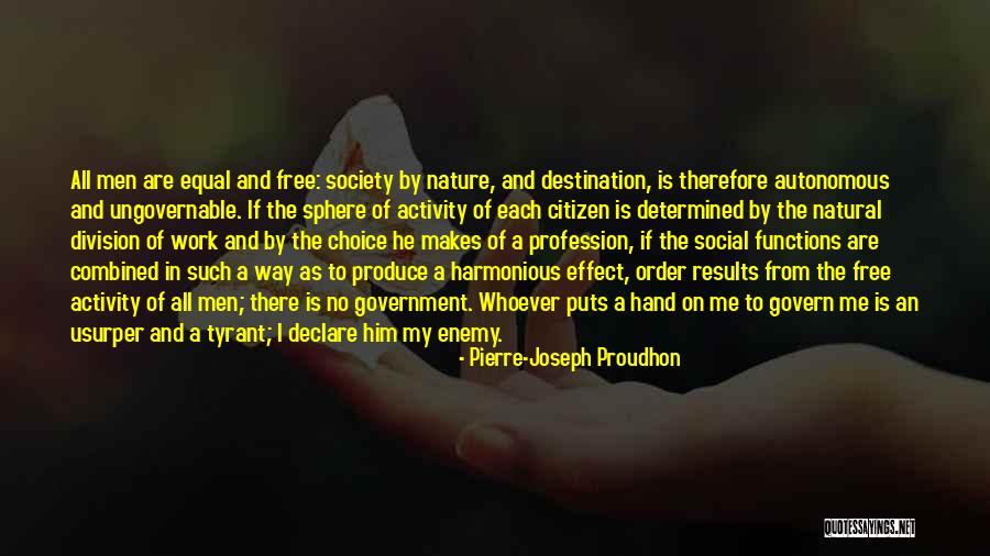 Harmonious Society Quotes By Pierre-Joseph Proudhon Harmonious Society Quotes By Pierre-Joseph Proudhon