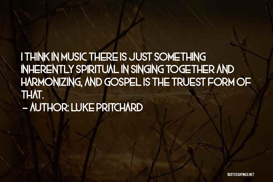 Harmonizing Quotes By Luke Pritchard