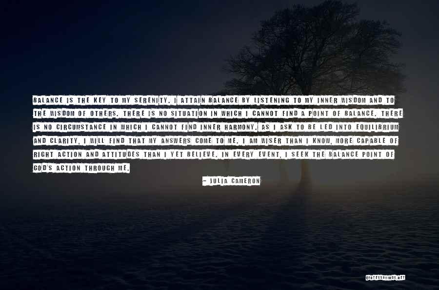 Harmony And Balance Quotes By Julia Cameron Harmony And Balance Quotes By Julia Cameron