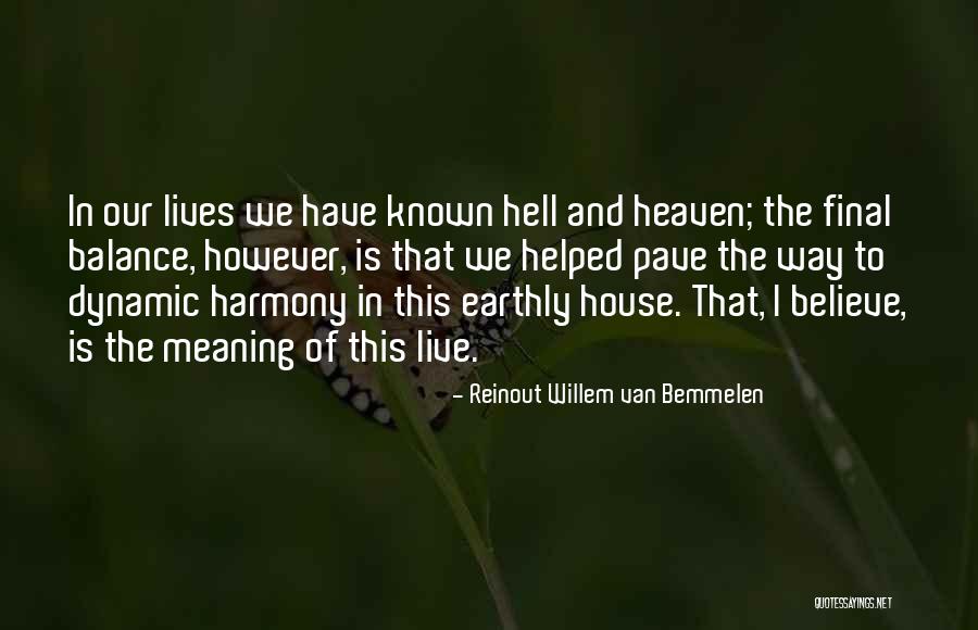 Harmony And Balance Quotes By Reinout Willem Van Bemmelen Harmony And Balance Quotes By Reinout Willem Van Bemmelen