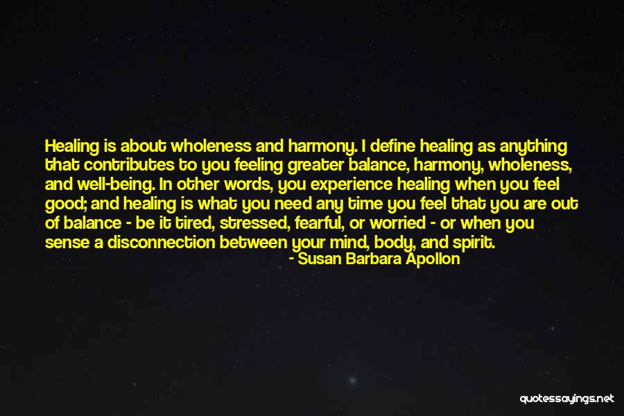 Harmony And Balance Quotes By Susan Barbara Apollon Harmony And Balance Quotes By Susan Barbara Apollon