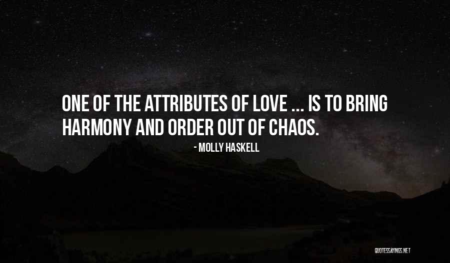 Harmony And Chaos Quotes By Molly Haskell Harmony And Chaos Quotes By Molly Haskell