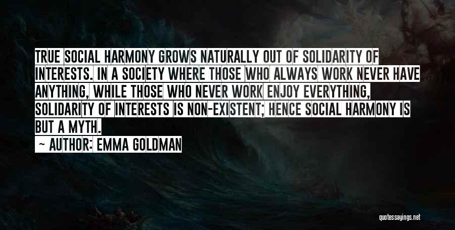 Harmony At Work Quotes By Emma Goldman