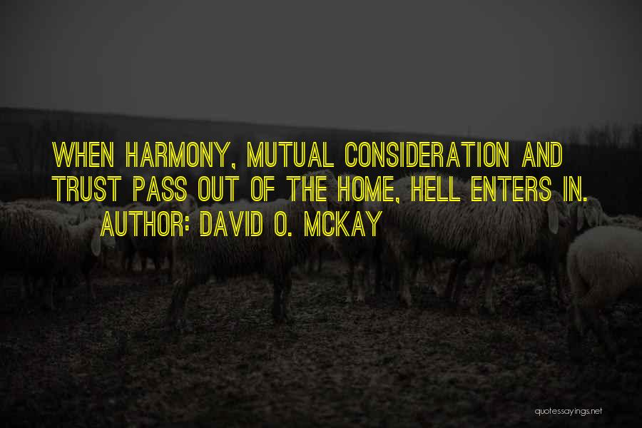 Harmony In Family Quotes By David O. McKay