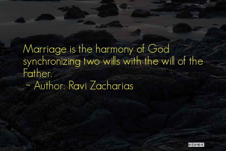 Harmony In Marriage Quotes By Ravi Zacharias